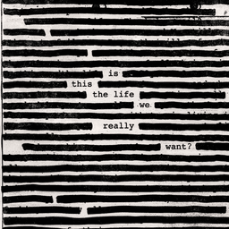 Альбом "Is This the Life We Really Want?" Roger Waters