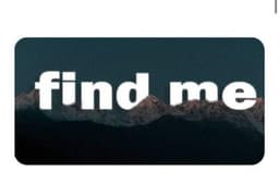 Find me