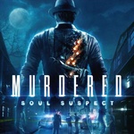 Игра "Murdered: Soul Suspect"
