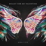 Альбом "Gravity" Bullet For My Valentine